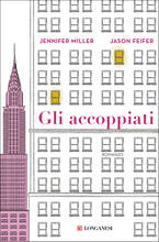Libro Gli accoppiati Jennifer Miller Jason Feifer