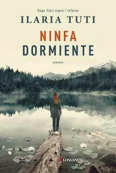 Libro Ninfa dormiente Ilaria Tuti