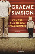 Libro L' amore è un enigma straordinario Graeme Simsion