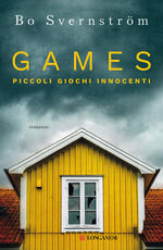 Libro Games. Piccoli giochi innocenti Bo Svernström