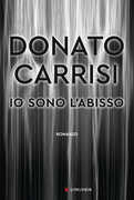Libro Io sono l'abisso Donato Carrisi