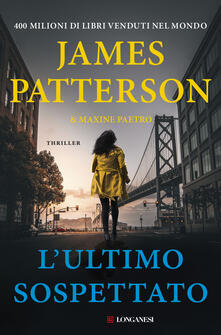 L' ultimo sospettato - James Patterson,Maxine Paetro - copertina