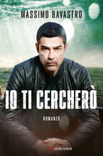 Libro Io ti cercherò Massimo Bavastro