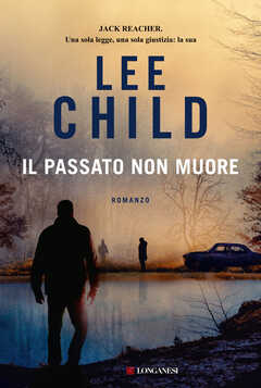 Libro Il passato non muore Lee Child