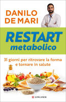  Restart metabolico. 31 giorni per ritrovare la forma e tornare in salute
