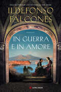 Libro In guerra e in amore Ildefonso Falcones