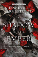 A shadow in the ember. Un'ombra fra le braci. Flesh and Fire. Vol. 1