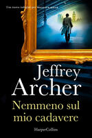 Nemmeno sul mio cadavere. Una nuova indagine per William Warwick