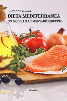 Dieta mediterranea. Un modello alimentare perfetto.pdf