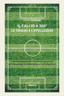 Il calcio a 360°. Le origini e levoluzione.pdf