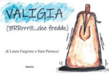 Valigia (BRRrrr!!!... che freddo). Ediz. illustrata.pdf