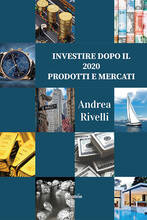 Libro Investire dopo il 2020. Prodotti e mercati Andrea Rivelli