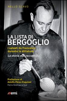 La lista di Bergoglio. I salvati da Francesco durante la dittatura. La storia mai raccontata.pdf