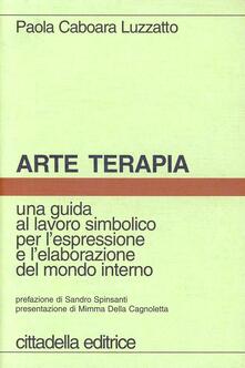 Arte terapia. Una guida al lavoro simbolico per lespressione e lelaborazione del mondo interno.pdf