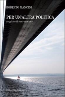 Per unaltra politica. Scegliere il bene comune.pdf