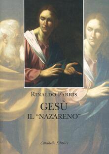 Gesù il «Nazareno». Indagine storica.pdf