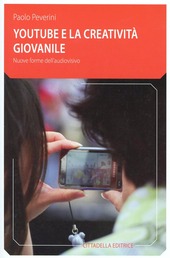 Copertina  Youtube e la creatività giovanile : nuove forme dell'audiovisivo