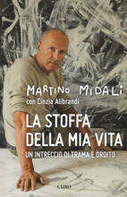 Libro La stoffa della mia vita. Un intreccio di trama e ordito Martino Midali Cinzia Alibrandi