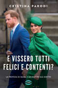 Libro E vissero tutti felici e contenti? La profezia di Diana e un destino già scritto Cristina Parodi