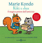 Libro Kiki & Jax. Il magico potere dell'amicizia. Ediz. a colori Marie Kondo