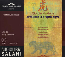 Libro Cavalcare la propria tigre letto da Giorgio Nardone Giorgio Nardone