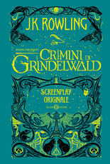Libro Animali fantastici. I crimini di Grindelwald. Screenplay originale J. K. Rowling