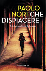 Libro Che dispiacere. Un'indagine su Bernardo Barigazzi Paolo Nori