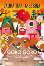 Libro Goro goro. La pesca della stella, il viaggio di Daruma e altre storie giapponesi Laura Imai Messina