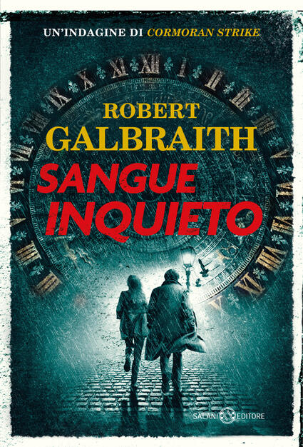 Sangue inquieto - Robert Galbraith - Libro - Salani - Romanzo | IBS