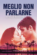 Libro Meglio non parlarne Estelle Maskame