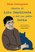 Libro Storia di Luis Sepúlveda e del suo gatto Zorba Ilide Carmignani