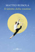 Libro Il talento della rondine Matteo Bussola