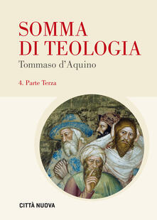 Somma di teologia. Testo latino a fronte. Vol. 4: Parte terza..pdf