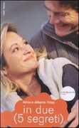 Libro In due (5 segreti) Anna Friso Alberto Friso