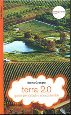 Libro Terra 2.0. guida per cittadini ecosostenibili Elena Granata