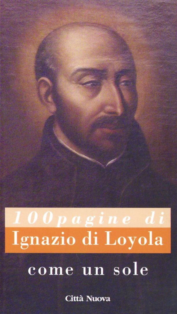 Come un sole. 100 pagine di Ignazio di Loyola Scarica PDF EPUB
