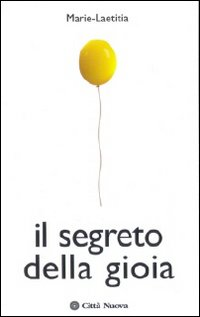 Il segreto della gioia Scarica PDF EPUB
