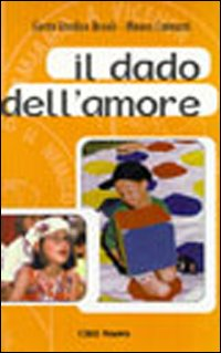 Il dado dell'amore. Con i bambini alla scoperta di Dio Scarica PDF EPUB
