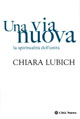 Una via nuova. La spiritualità dell'unità Scarica PDF EPUB
