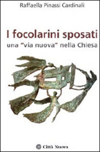 I focolarini sposati. Una «via nuova» nella Chiesa Scarica PDF EPUB
