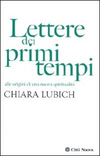 Lettere dei primi tempi. Alle origini di una nuova spiritualità Scarica PDF EPUB
