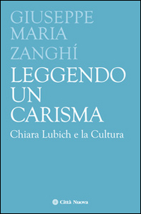 Leggendo un carisma. Chiara Lubich e la cultura Scarica PDF EPUB
