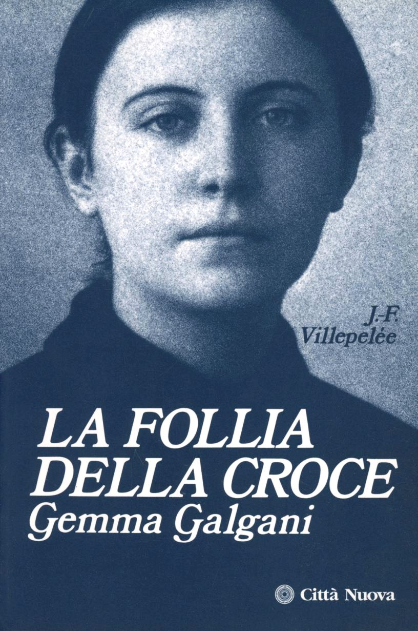 La follia della croce. Gemma Galgani Scarica PDF EPUB
