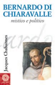 Bernardo di Chiaravalle mistico e politico Scarica PDF EPUB
