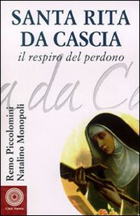 Santa Rita da Cascia. Il respiro del perdono Scarica PDF EPUB
