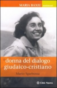 Image of Maria Baxiu. Donna del dialogo giudaico cristiano