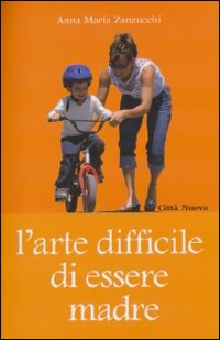 L' arte difficile di essere madre Scarica PDF EPUB
