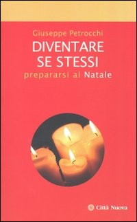 Diventare se stessi. Prepararsi al Natale Scarica PDF EPUB
