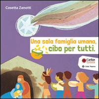 Una sola famiglia umana, cibo per tutti. Cinque storie da mangiare Scarica PDF EPUB
