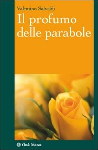 Il profumo delle parabole Scarica PDF EPUB
